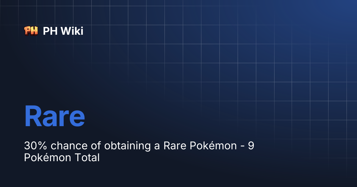 Rare | PH Wiki
