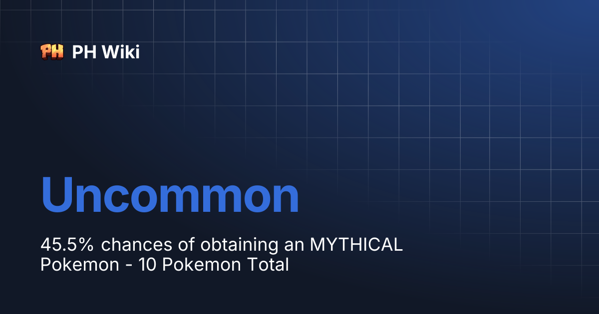 Uncommon | PH Wiki
