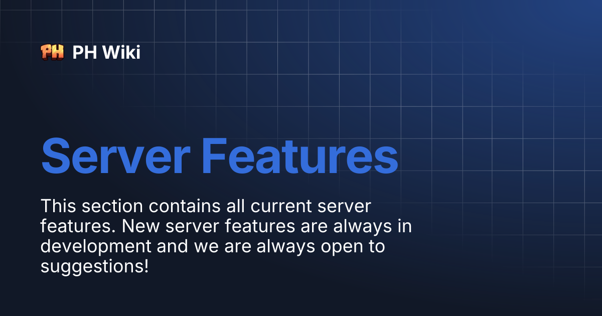 Server Features | PH Wiki