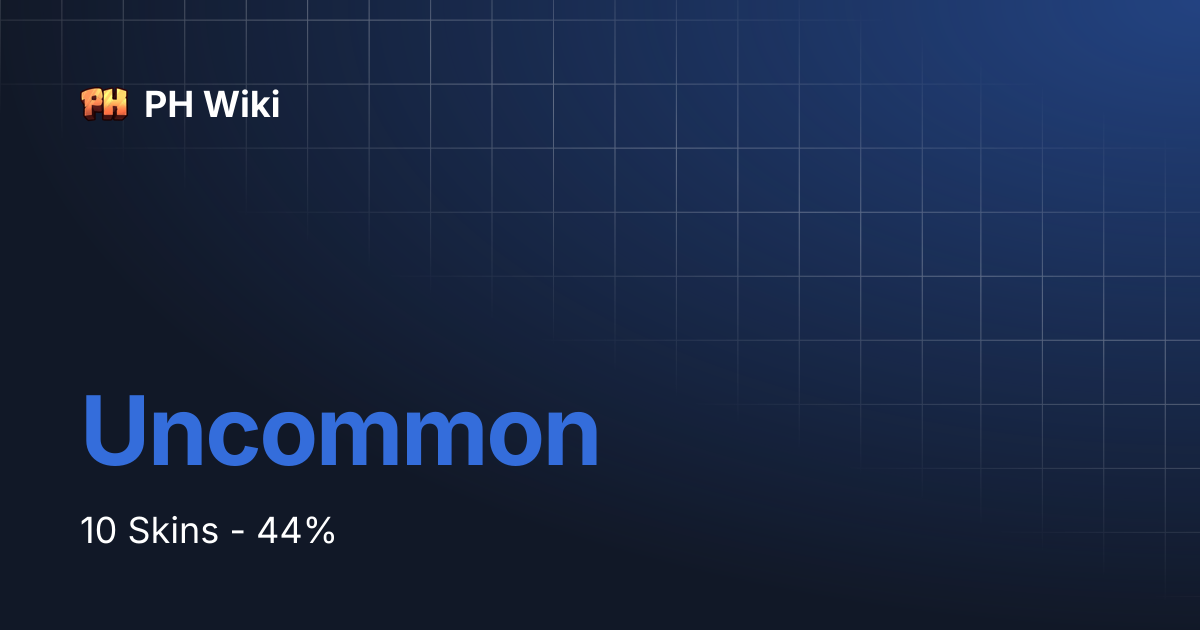 Uncommon | PH Wiki